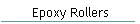 Epoxy Rollers